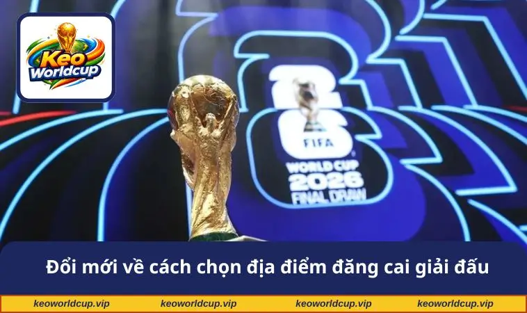 Đổi mới về cách chọn địa điểm đăng cai giải đấu