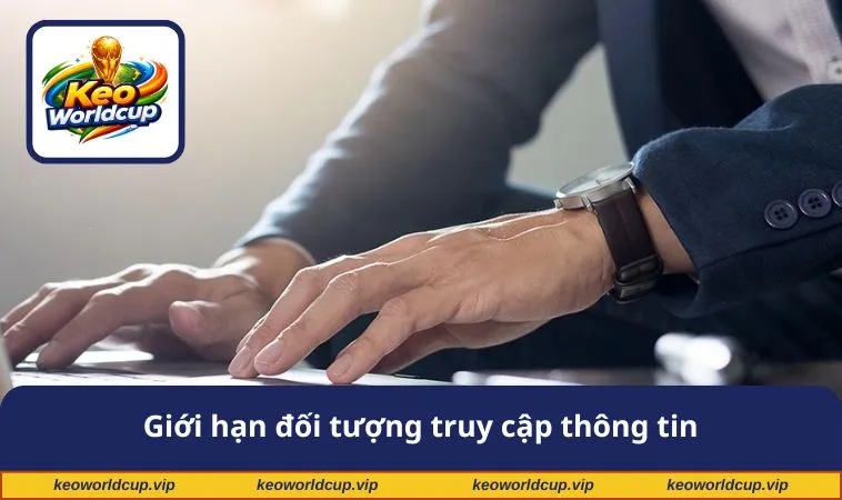 Giới hạn đối tượng truy cập thông tin