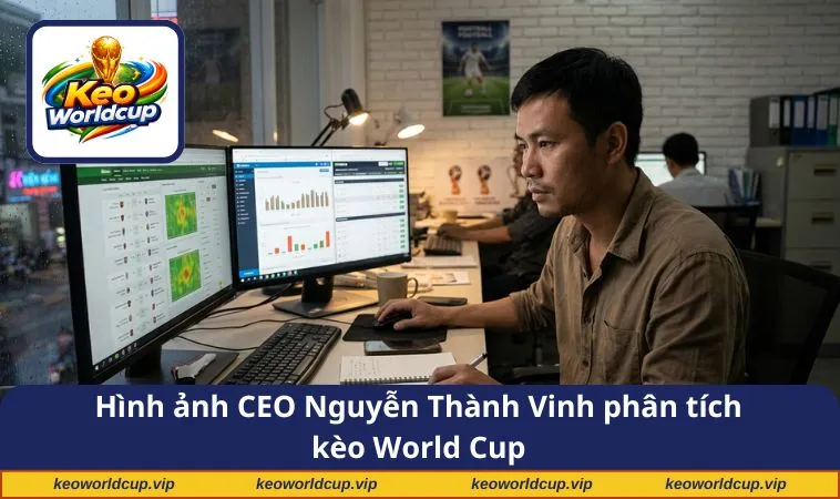 Hình ảnh CEO Nguyễn Thành Vinh phân tích kèo World Cup