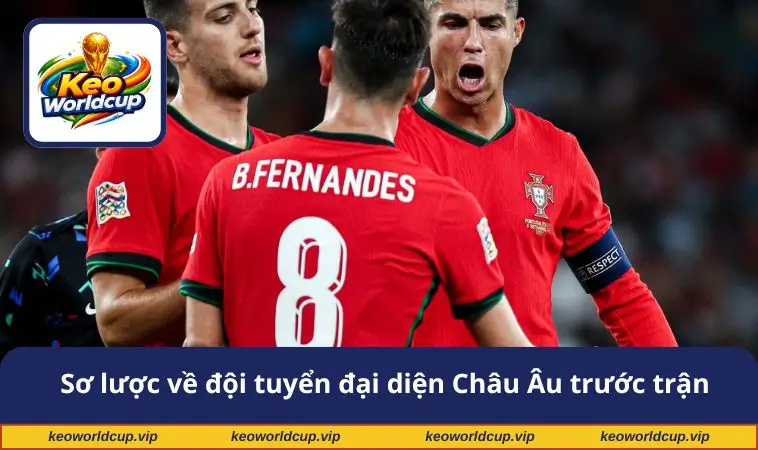 Sơ lược về đội tuyển đại diện Châu Âu trước trận