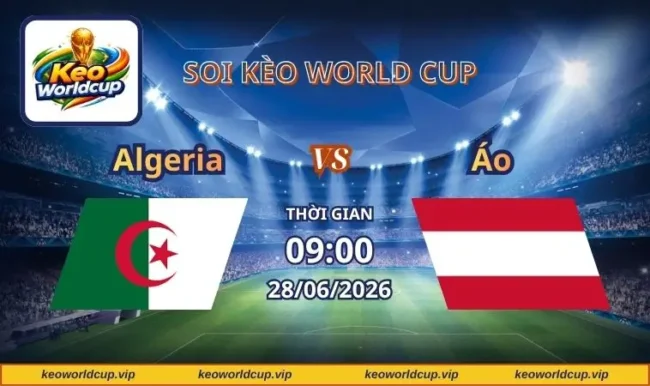 Soi kèo World Cup Algeria vs Áo