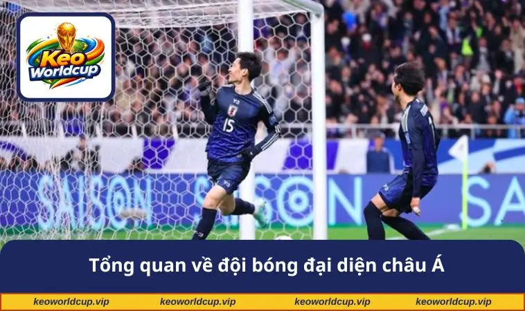 Tổng quan về đội bóng đại diện châu Á