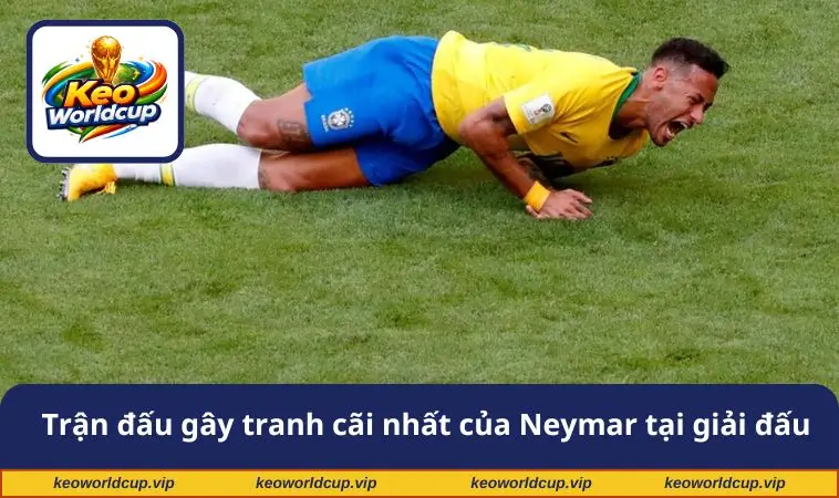 Trận đấu gây tranh cãi nhất của Neymar tại giải đấu